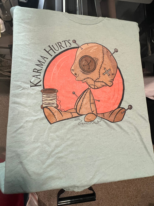 Karma Hurts TShirt