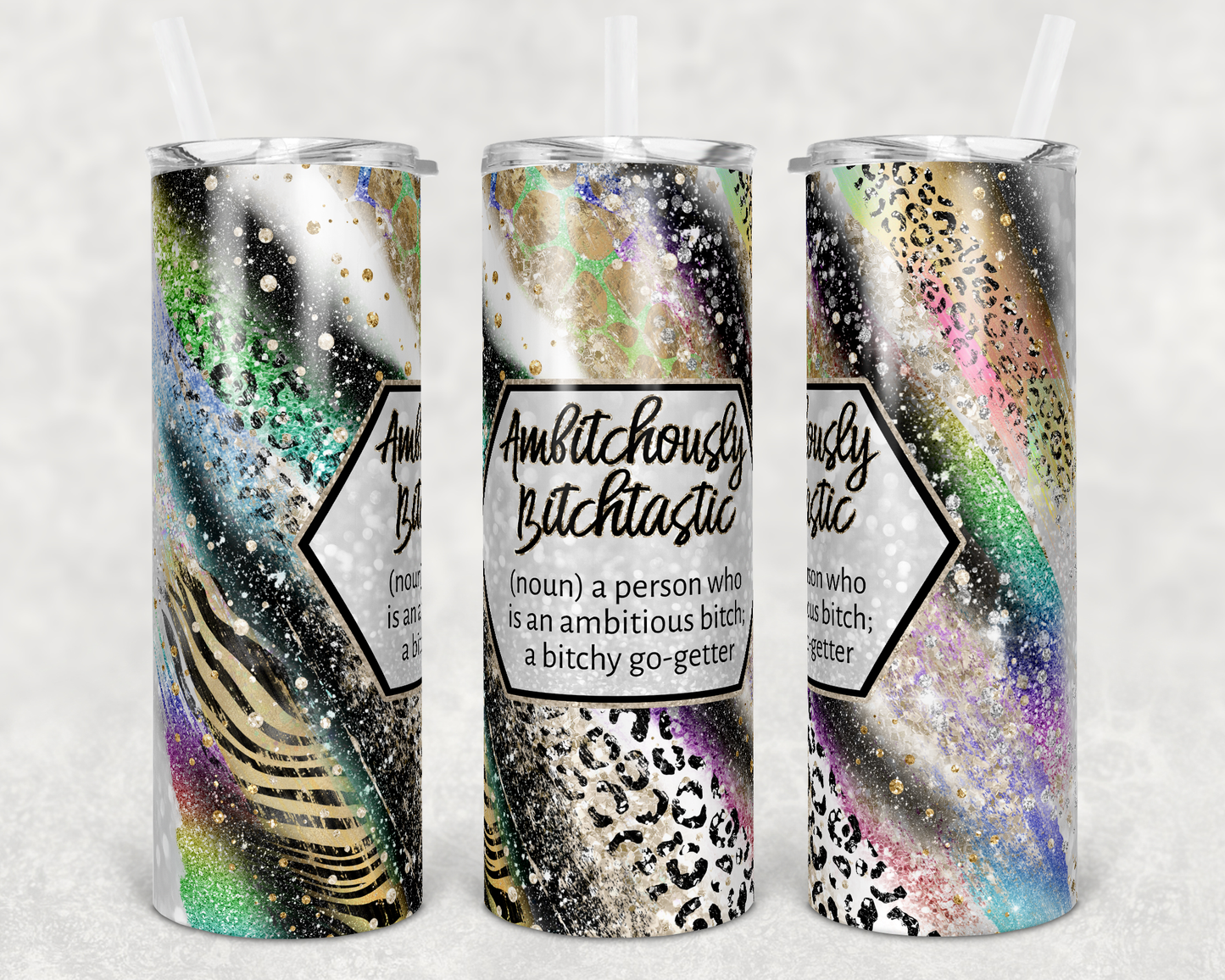 Amb*tchously B*tchastic Tumbler