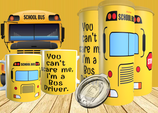 You can scare me Bus Driver Tumbler